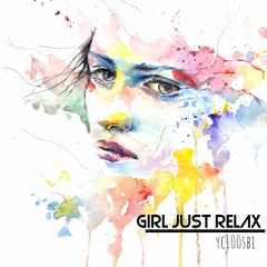 YC100SBI - Girl Just Relax (Prod. By MookieBeatz)