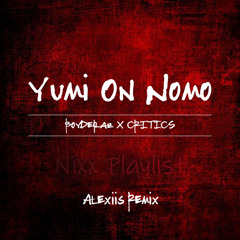 BoyDeraz X CRITICS - Yumi On Nomo_Remix