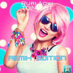 Ruri Aoki - Tonight (Vibronic Nation Remix) [REMIX EDITION]  OUT NOW!