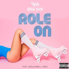 Rydah & Adrian Swish - Role On (Ft. Sire & Donell Lewis)