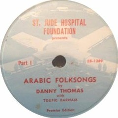 Danny Thomas and Toufic Barham Saint Jude Hospital Foundation Arab Folk Songs -