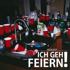 NO.SLEEP - Ich Geh Feiern!