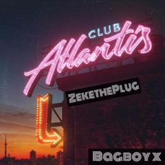 Club Atlantis Ft. BagBoy X