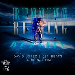 Running - David Lopez & Jem Beats (Original Mix)
