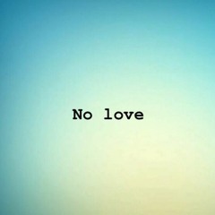 No Love - PhillyFinest