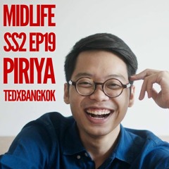 Midlife Podcast Season 2 EP 19 : พิ TedXBangkok