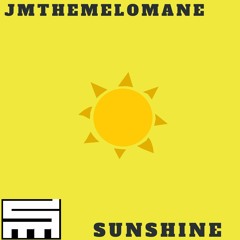 JMtheMelomane - Sunshine (Prod. JMtheMelomane)