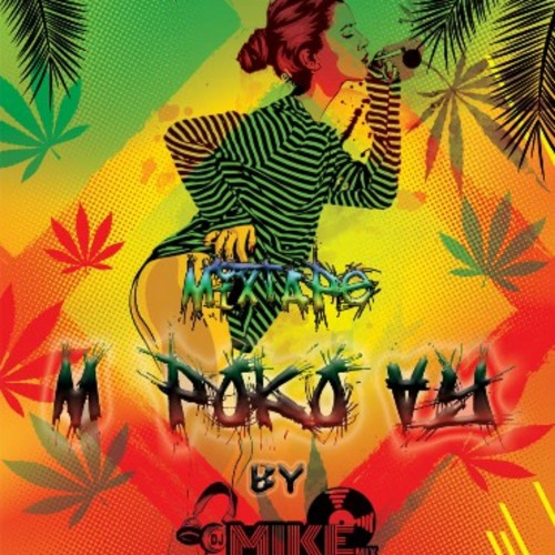 Dj Mikemix Mixtape Reggea m'Poko Ayyyy