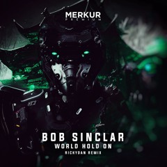 Bob Sinclar - World Hold On (Rickydan Bootleg)