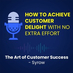 How to Achieve Customer Delight With No Extra Effort