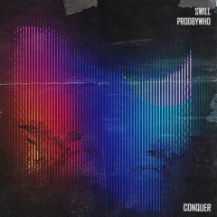 CONQUER w/ SWILL