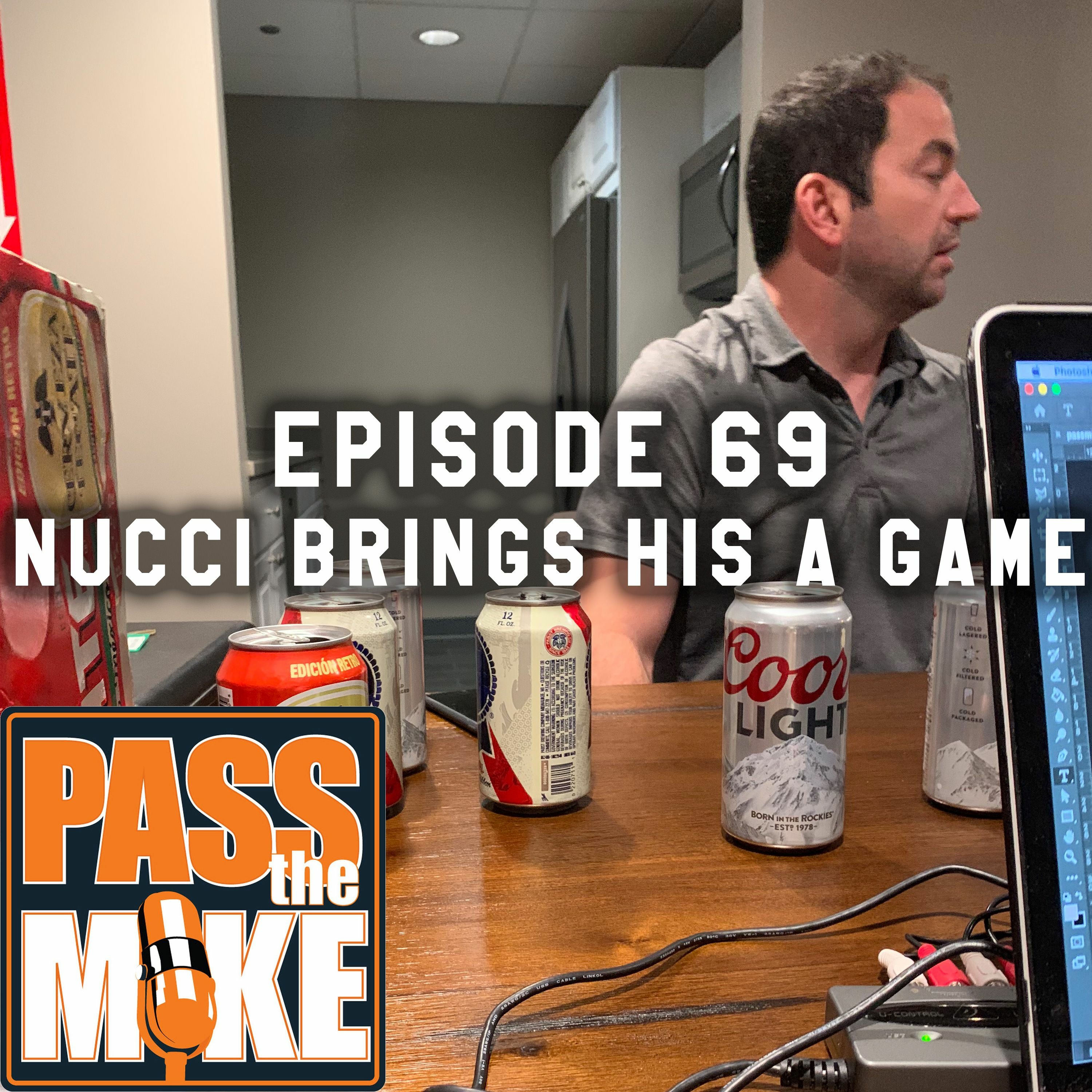 PTM(episode 69) -Nucci Brings His A Game