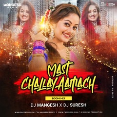 Mast Challay Aamch ( BOOM MIX ) - DJ MANGESH X DJ SURESH(1).mp3