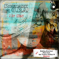 Rolimark Feat. U.R.A. - My Sin (Ian Tosel & Arthur M Remix)