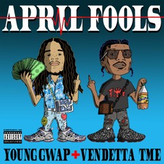 April Fools (feat. Vendetta TME)