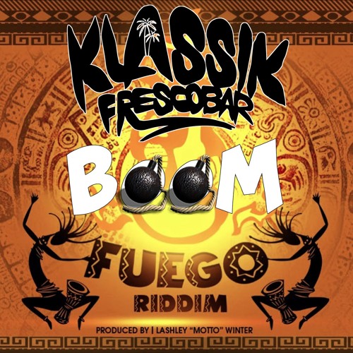 Klassik Frescobar - BOOM [ Fuego Riddim ] Teamfoxx (Lucian Soca 2020)