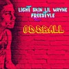 Light Skin LiL Wayne - IG - @ODDBALL_RAN.mp3