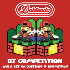 DJ T,TEXX - Dubtendo Boomtown Competition