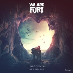 WE ARE FURY - Heart of Mine (feat. Kobra Paige)