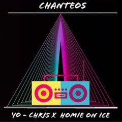 Yo-Chris Chanteos (Feat. HomieOnIce)