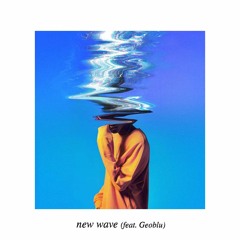 New Wave (Feat. Geoblu)