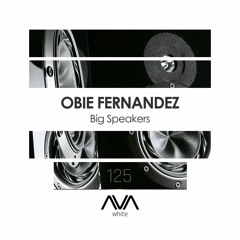 AVAW125 - Obie Fernandez - Big Speakers *Out Now*
