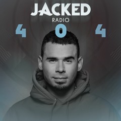 Afrojack Presents JACKED Radio – 404