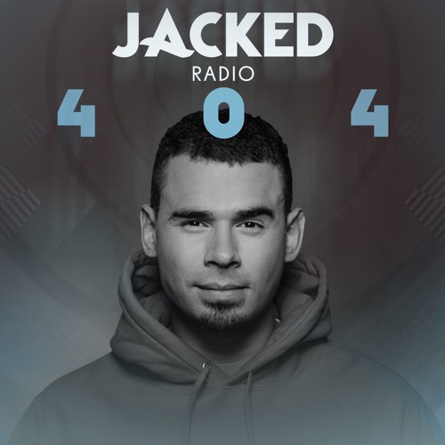 Afrojack Presents JACKED Radio – 404