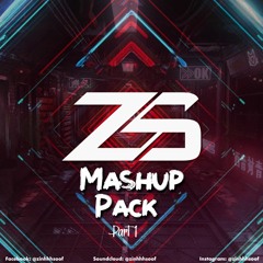 ZS - Mashup Pack [Part 1]