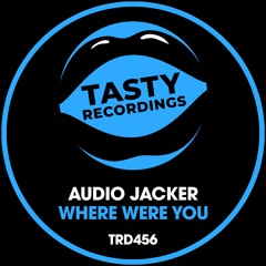 Audio Jacker - Where Were You (Radio Mix)