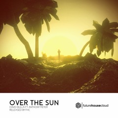 David Bulla - Over The Sun (ft. Anthony Meyer)