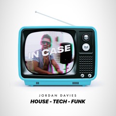 Just incase - Jordan Davies REMIX