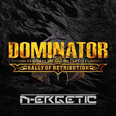 Dominator 2019 - Rally Of Retribution - N-ergetic Warm-Up