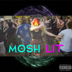 Mosh Lit (PROD. BAHIMENID & RowLow)