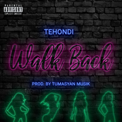 Tehondi - Walk Back