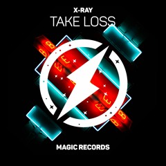 X-Ray - Take Loss