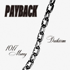 1017 Muney, Daikiism - Payback