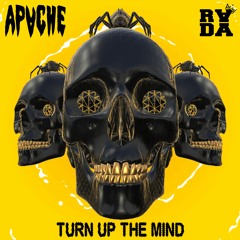 APACHE - Turn Up The Mind (Feat. RADA)