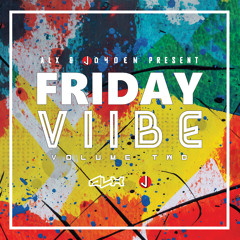ALX x JAYDEN Present: FRIDAY VIIBE, Vol. 2 [Afrobeat Freestyle]