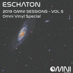 Eschaton: The 2019 Omni Sessions - Volume 5 (Omni Vinyl Series Special)