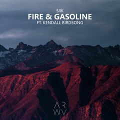 SIIK - Fire & Gasoline feat. Kendall Birdsong