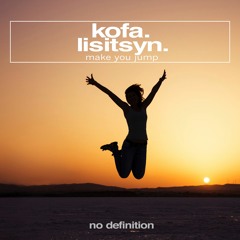 Kofa & Lisitsyn - Make You Jump