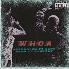 Whoa Ft BanT Prod. By Current