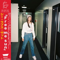 free me sun/SHELOVESTHAT