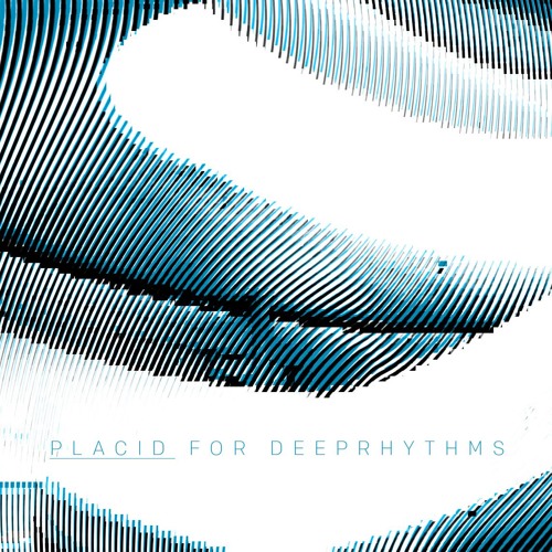 Guest mix #66 Placid for Deeprhythms