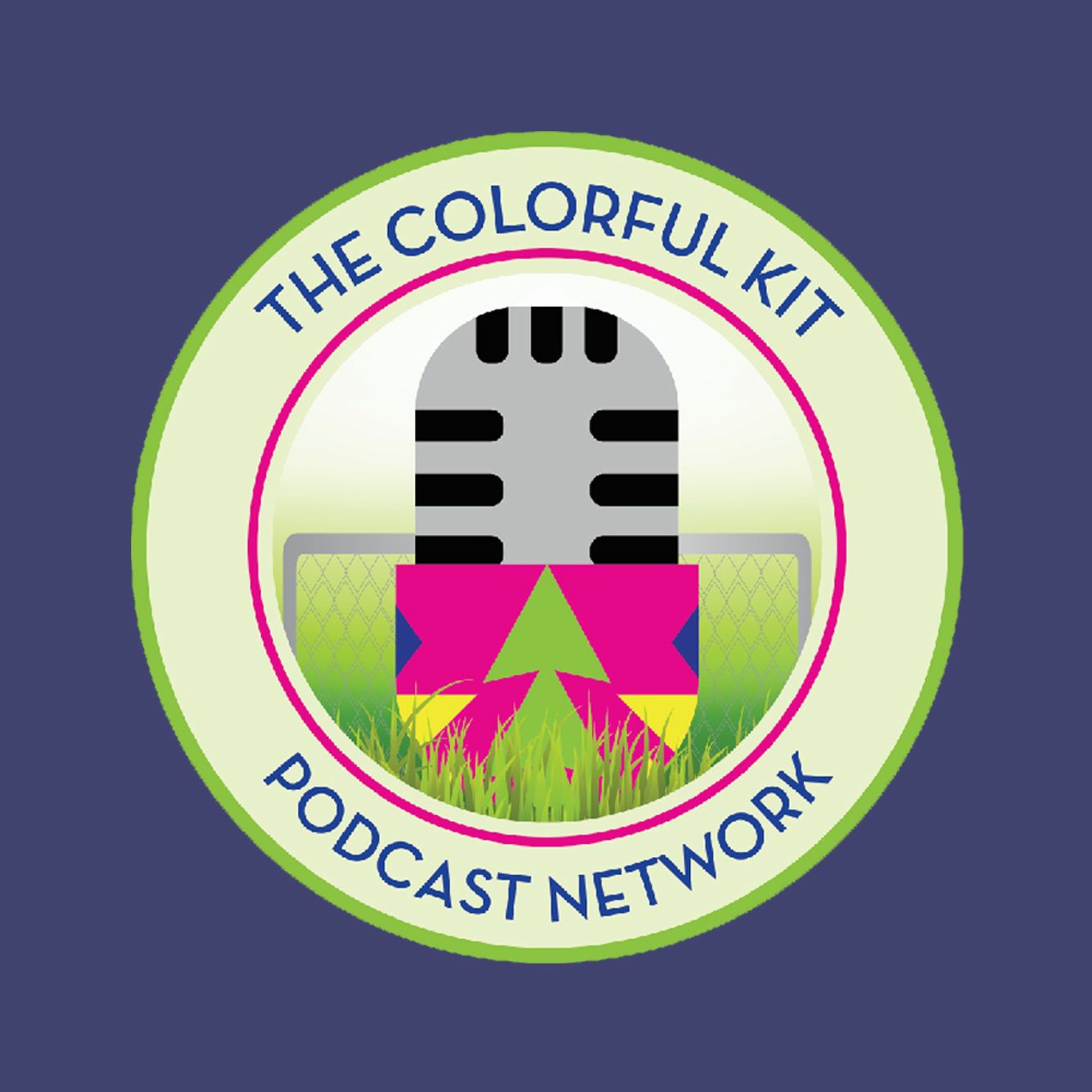 The Colorful Kit Podcast Network