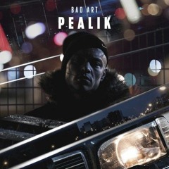 BAD ART- PEALIK