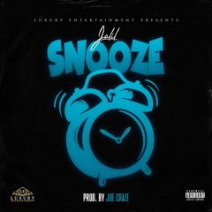 "Snooze" Jalil Prod By Joe Craze