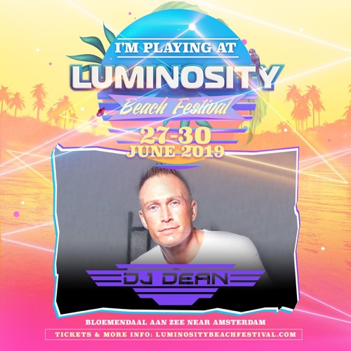 Dj Dean Live At Luminosity Beach Festival 2019 By
