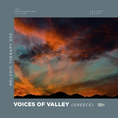 Voices Of Valley  @ Melodic Therapy #050 - Greece